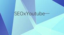 SEOxYoutube─提升您網站的影音營銷即戰力─從Youtube優化開始！